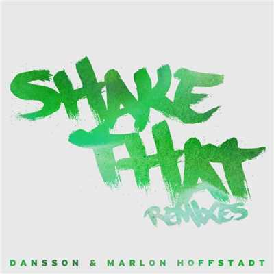 アルバム/Shake That (Remixes)/Dansson & Marlon Hoffstadt