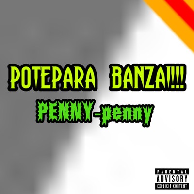 POTEPARA BANZAI！！！/PENNY-penny