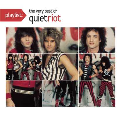 Playlist: The Very Best Of Quiet Riot/Quiet Riot