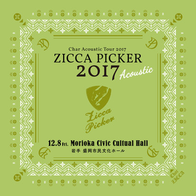アルバム/ZICCA PICKER 2017 ”Acoustic” vol.4 live in Iwate/Char