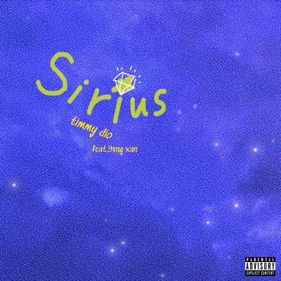 Sirius (feat. Yvng xan)/timmy dio