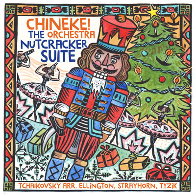 The Nutcracker Suite: V. Peanut Brittle Brigade (March)/チネケ！オーケストラ／Andrew Grams