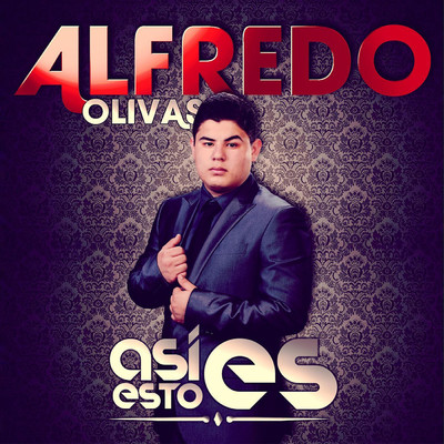 Alfredo Olivas／Los Nuevos Rebeldes