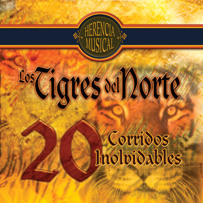 アルバム/Herencia Musical 20 Corridos Inolvidables/ロス・ティグレス・デル・ノルテ