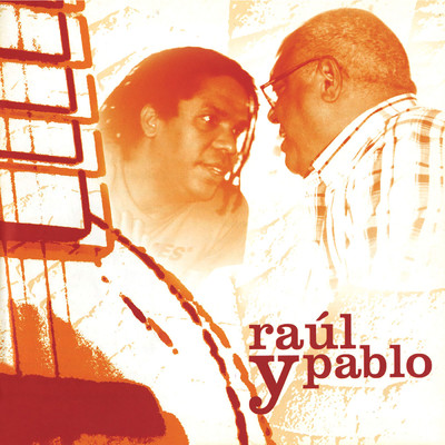 アルバム/Raul Y Pablo/Pablo Milanes