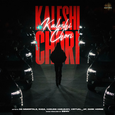 シングル/KALESHI CHORI (Explicit) (featuring VIRTUAL_AF, Dark Horse)/DG IMMORTALS／Raga／Harjas Harjaayi