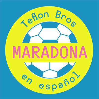 シングル/Maradona (En Espanol)/Teflon Brothers