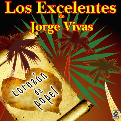 Corazon De Papel/Los Excelentes de Jorge Vivas