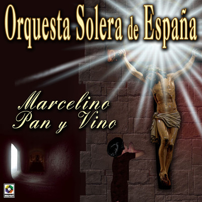 アルバム/Marcelino, Pan, Y Vino/Orquesta Solera de Espana