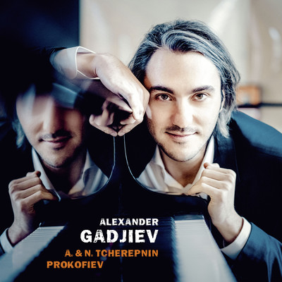 Alexander Gadjiev Play Sergei Prokofiev, Alexander & Nikolai Tcherepnin/アレクサンダー・ガジェヴ