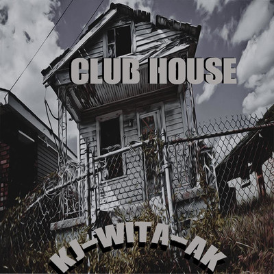 シングル/Club House/Kj-Wita-Ak