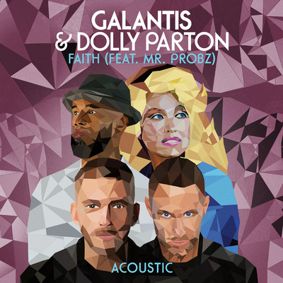 シングル/Faith (feat. Mr. Probz) [Acoustic]/Galantis & Dolly Parton