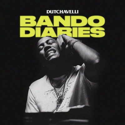 Bando Diaries/Dutchavelli