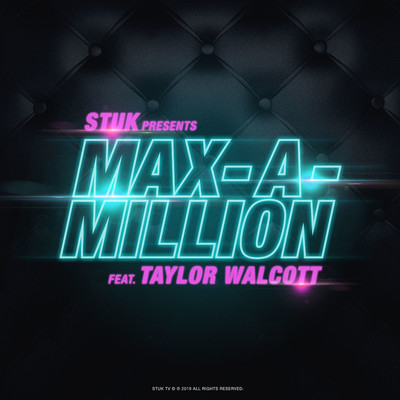 シングル/Max A Million (feat. Taylor Walcott)/STUK