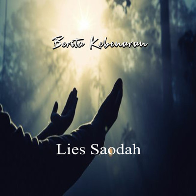 シングル/Berita Kebenaran/Lies Saodah