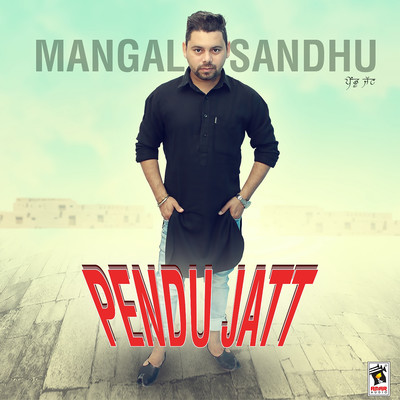 Pendu Jatt/Mangal Sandhu