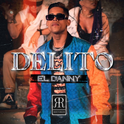 シングル/Delito/El Danny & RR Records
