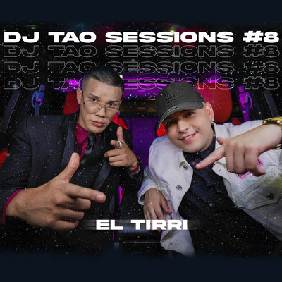 EL TIRRI | DJ TAO Turreo Sessions #8/DJ Tao