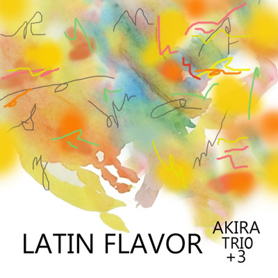 LATIN FLAVOR/Akira trio feat. shungo 