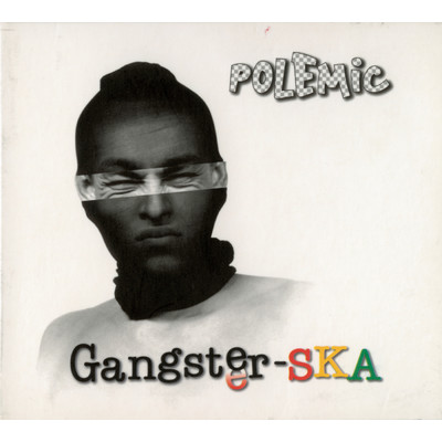 アルバム/Gangster-SKA/Polemic