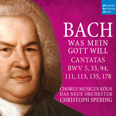 Was mein Gott will, das g'scheh allzeit, BWV 111: I. Was mein Gott will, das g'scheh allzeit (Chorus)/Christoph Spering／Das Neue Orchester／Chorus Musicus Koln