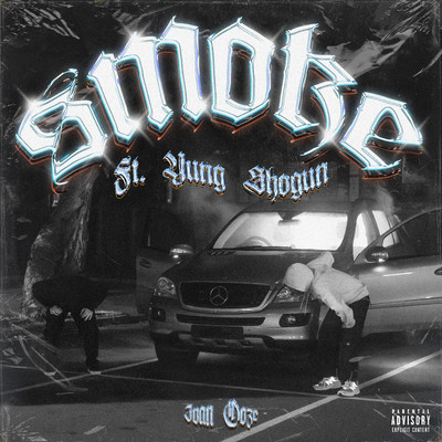 Smoke (Explicit) feat.Yung Shogun/Ivan Ooze