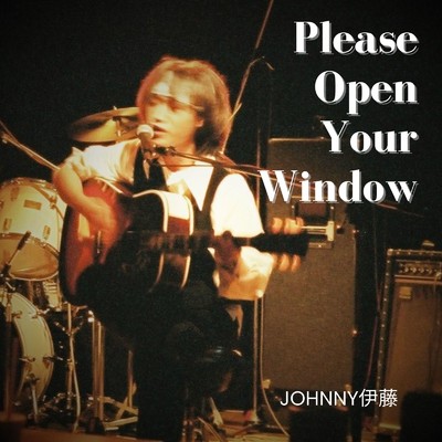 シングル/Please Open Your Window/JOHNNY伊藤