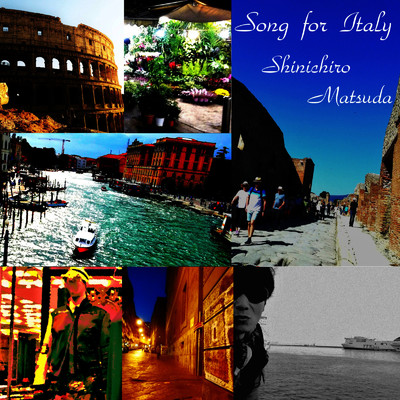 シングル/Song for Italy/Shinichiro Matsuda