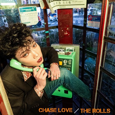 CHASE LOVE/THE ROLLS