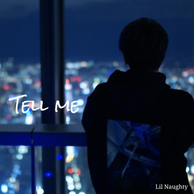 Tell me/Lil Naughty