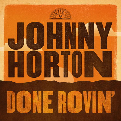 Done Rovin'/ジョニー・ホートン