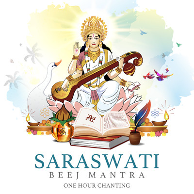 Saraswati Beej Mantra (One Hour Chanting)/Nidhi Prasad