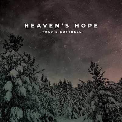 アルバム/Heaven's Hope/Travis Cottrell