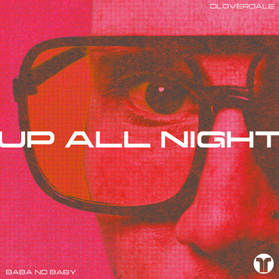 Up All Night (featuring BABA NO BABY)/Cloverdale
