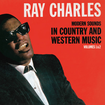 アルバム/Modern Sounds in Country and Western Music, Vols 1 & 2/Ray Charles