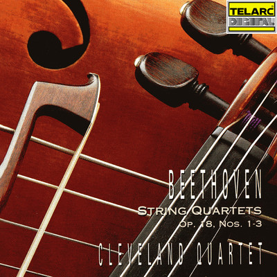 アルバム/Beethoven: String Quartets, Op. 18 Nos. 1-3/クリーヴランド弦楽四重奏団