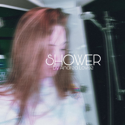 シングル/Shower/Andrea Lovise