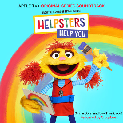 Sing A Song and Say Thank You！ (feat. Grouplove)/Helpsters & Cody