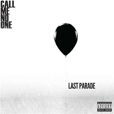 シングル/Last Parade/Call Me No One