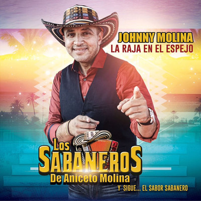 La Raja En El Espejo/Johnny Molina & Los Sabaneros de Aniceto