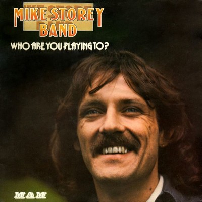 Who Are You Playing to？/Mike Storey Band