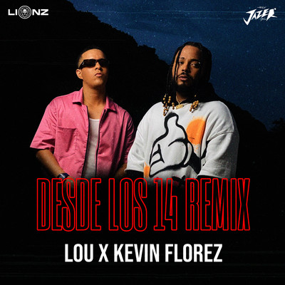 Desde Los 14 (Remix)/Lou, Kevin Florez