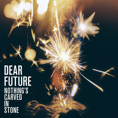 シングル/Dear Future/Nothing's Carved In Stone