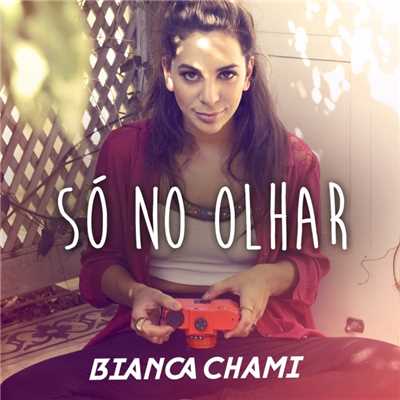 So no Olhar/Bianca Chami