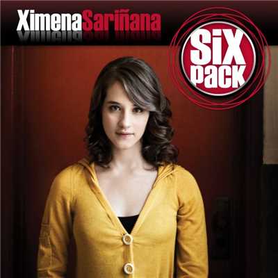 アルバム/Six Pack: Ximena Sarinana - EP/Ximena Sarinana