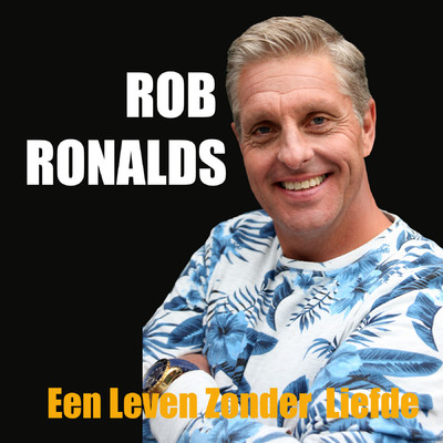 シングル/Een Leven Zonder Liefde/Rob Ronalds