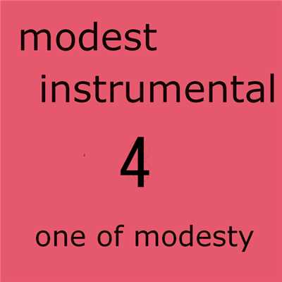 アルバム/modest instrumental 4/one of modesty
