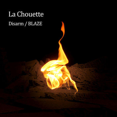 アルバム/Disarm／BLAZE/La chouette