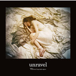 unravel/TK from 凛として時雨