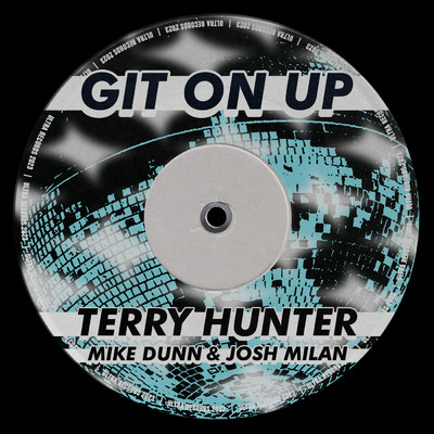 シングル/Git On Up feat.Mike Dunn,Josh Milan/Terry Hunter